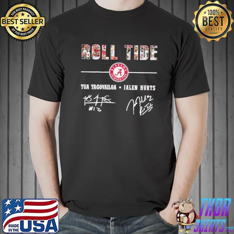 Roll tide tua tagovailoa jalen hurts Alabama signature tua tagovailoa shirt