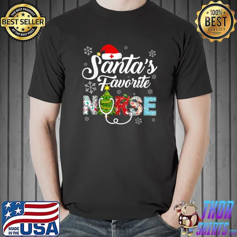 Santa's Claus Favorite Nurse Santa Xmas Stethoscope Xmas T-Shirt