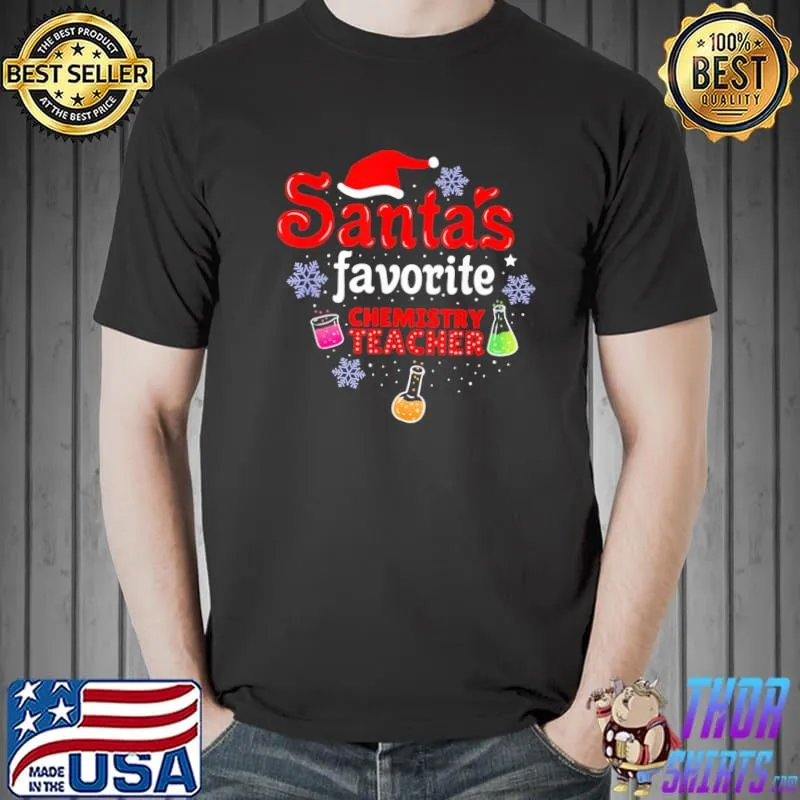 Santas favorite chemistry teacher christmas shirt