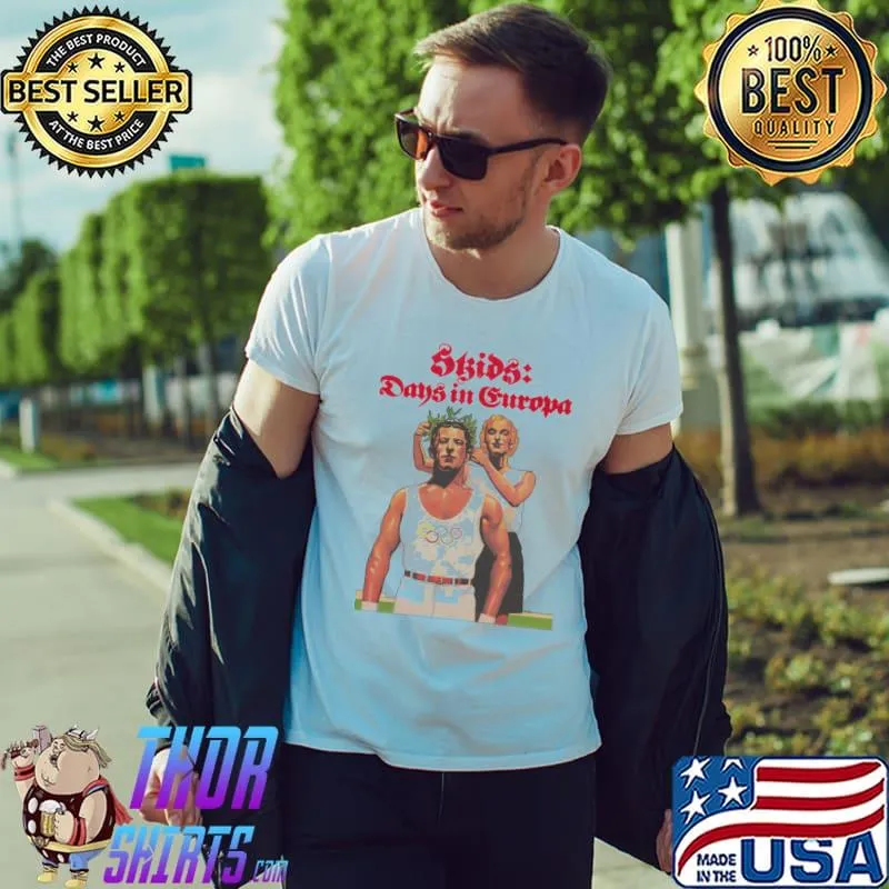 Skids days in europa shirt