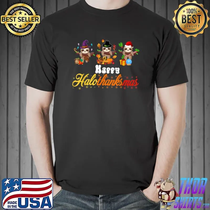 Sloth Halloween Christmas Happy Hallothanksmas Thanksgiving T-Shirt