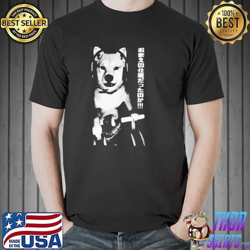 So it was all your work doggo shiba silent hill shirt