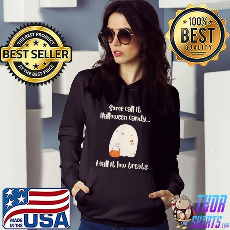 Some Call It Halloween I Call It Low Treats Diabetes Low T-Shirt Hoodie