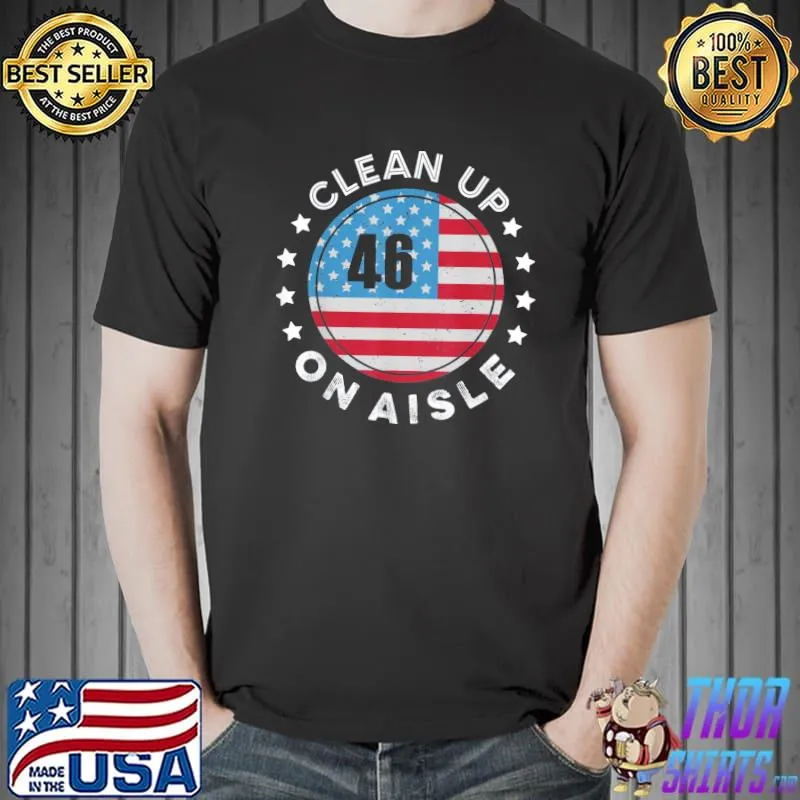 Trump come back to save America clean up on aisle 46 vintage shirt