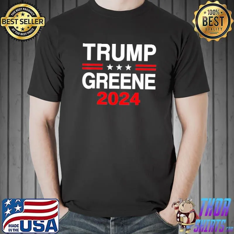 Trump greene 2024 president election republican ticket 2022 shirt