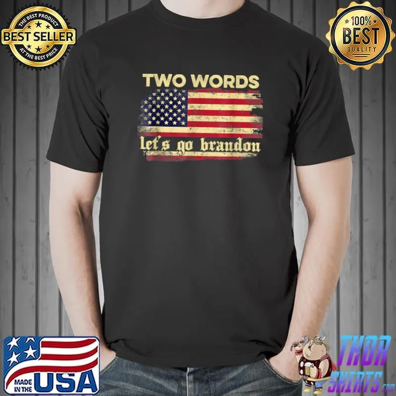 Two Words Let's Go Brandon Joe Biden Vintage American Flag T-Shirt