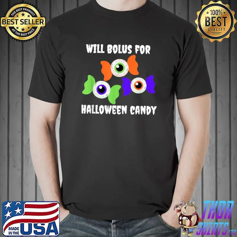 Will Bolus For Halloween Candy Type 1 Diabetes T-Shirt
