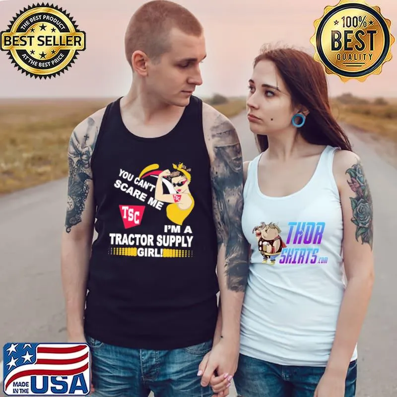 You can't scare me tsc I'm a tractor supply girl s Tank Top