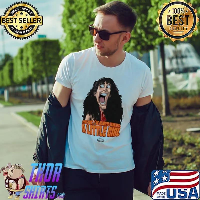 You see I've always wanted a little girl angela baker halloween trending shirt