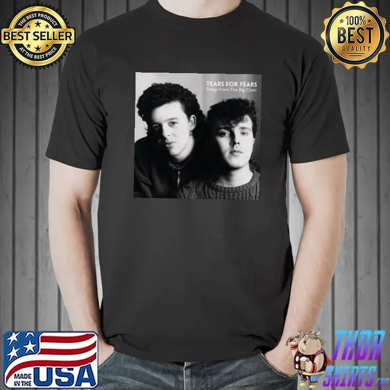 1985 tears for fears pop rock band songs from the big chair trending shirt