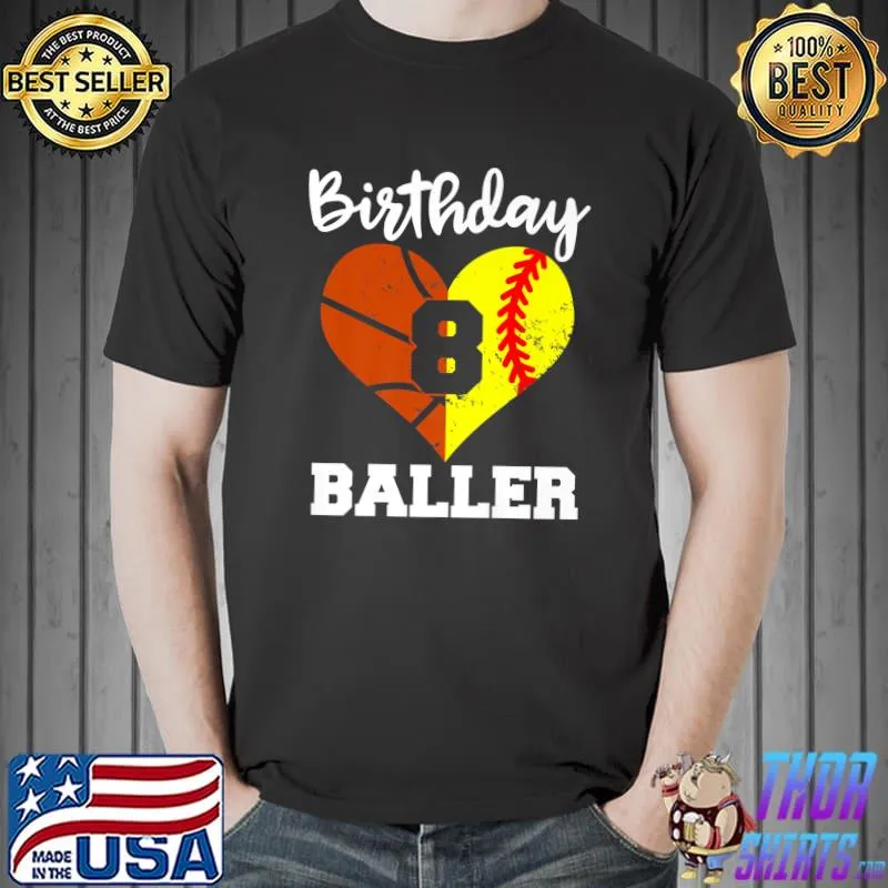8th Birthday Baller 8 Year Old Softball Basketball T-Shirt