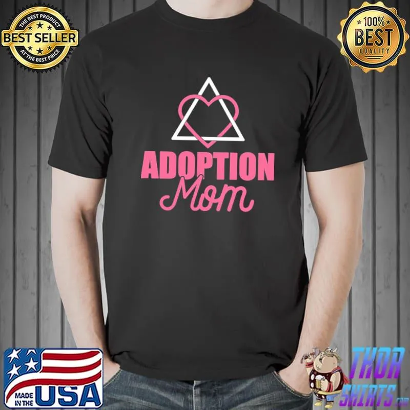 Adoption announcement day family gifts mom symbol design shirt