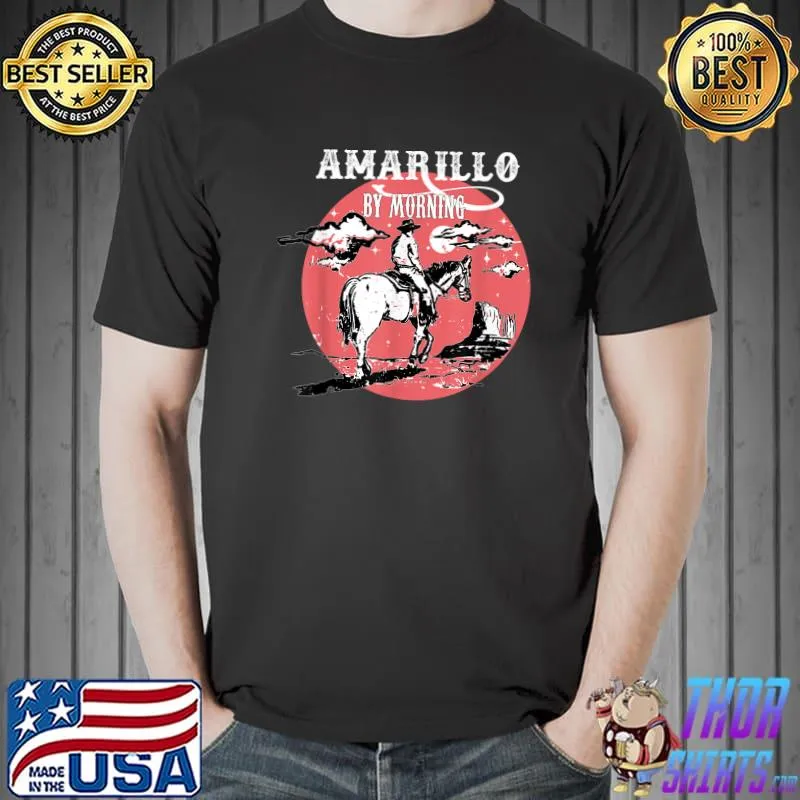 Amarillo By Morning,Country Music Western Cowboy Sunset Color T-Shirt