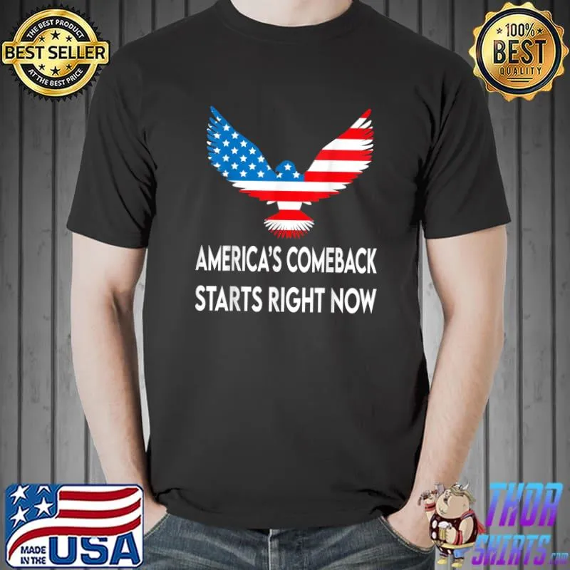 America’s Comeback Starts Right Now Conservative Eagle American Flag Vote 2024 T-Shirt