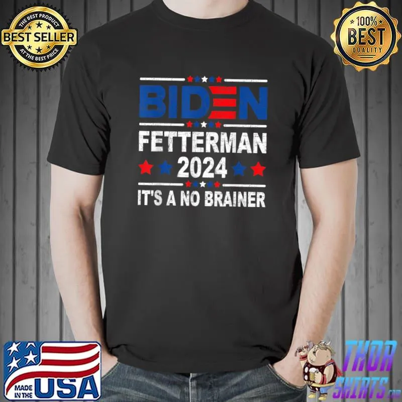 Biden Fetterman 2024 It's A No Brainer Vote Stars Red And Blue T-Shirt