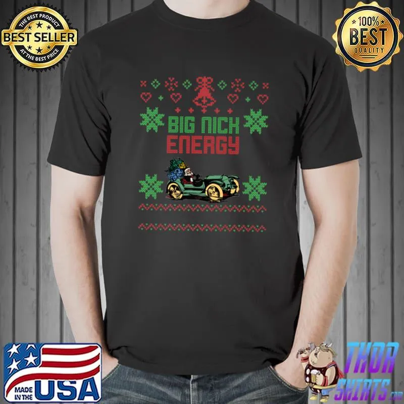 Big Nick Energy Ugly Sweater Bells Hearts Christmas T-Shirt