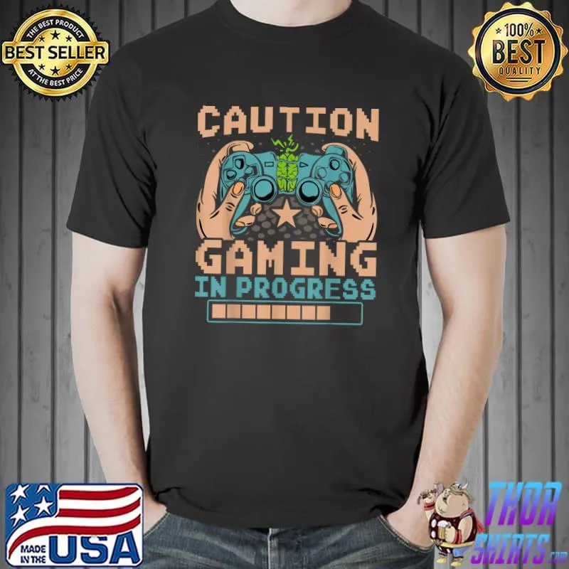 Caution Gaming In Progress Video Games Lover Gaming Retro T-Shirt