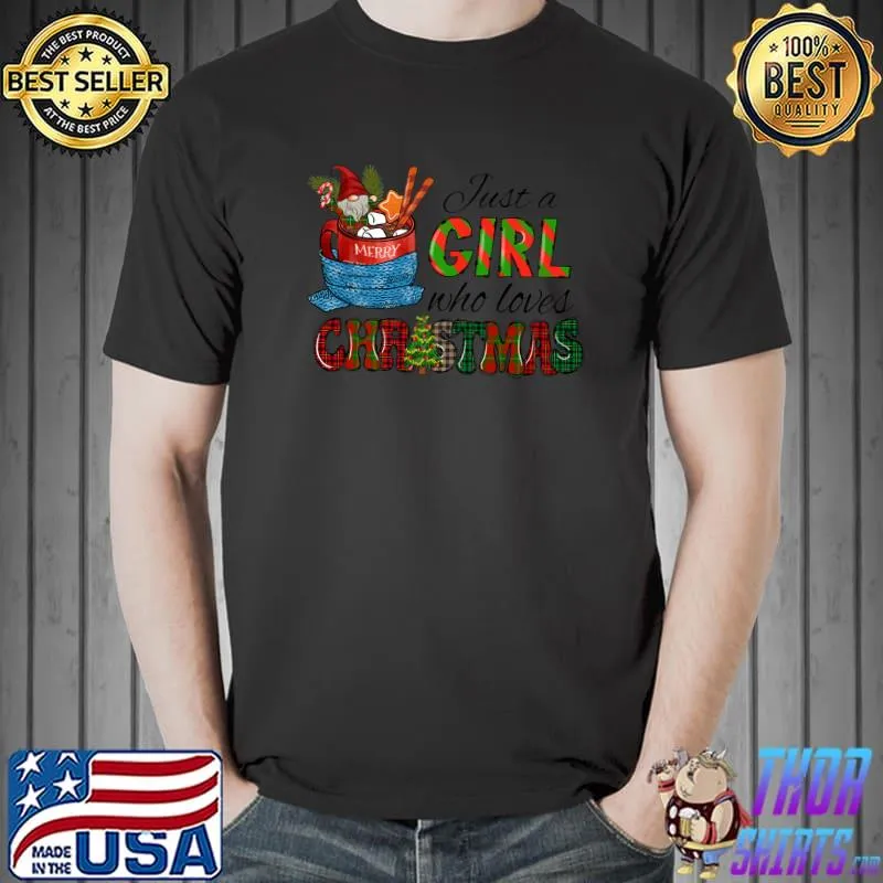 Cute Gnome Hot Chocolate Just A Girl Who Loves Christmas T-Shirt