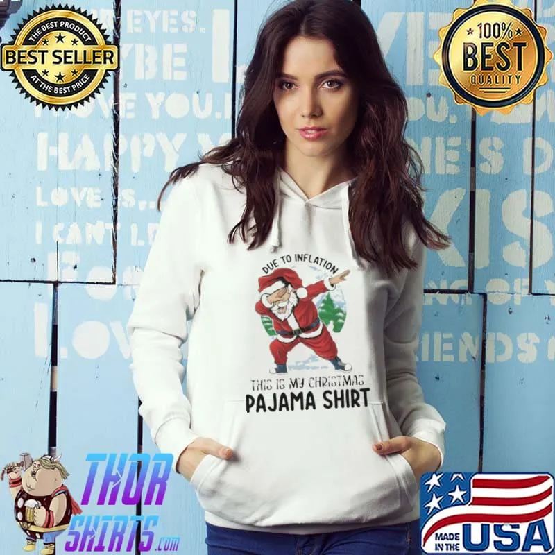 Dabbing due to inflation this is my christmas pajama classic s Hoodie