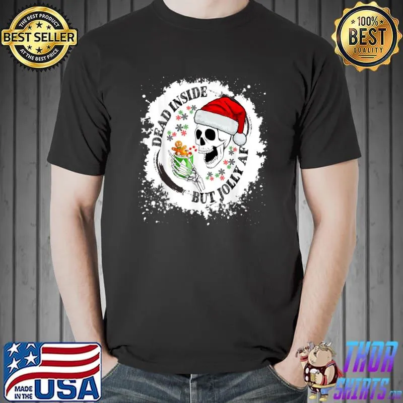 Dead Inside But Jolly AF Skull Wear Santa Hat Coffee Christmas Grunge T-Shirt