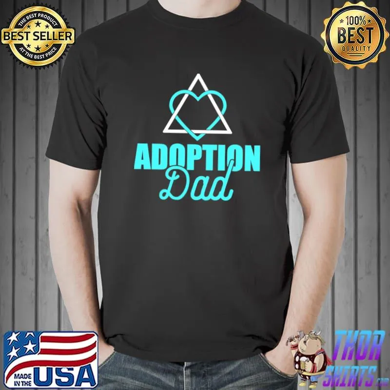 Design adoption announcement day family gifts dad symbol classic shirt