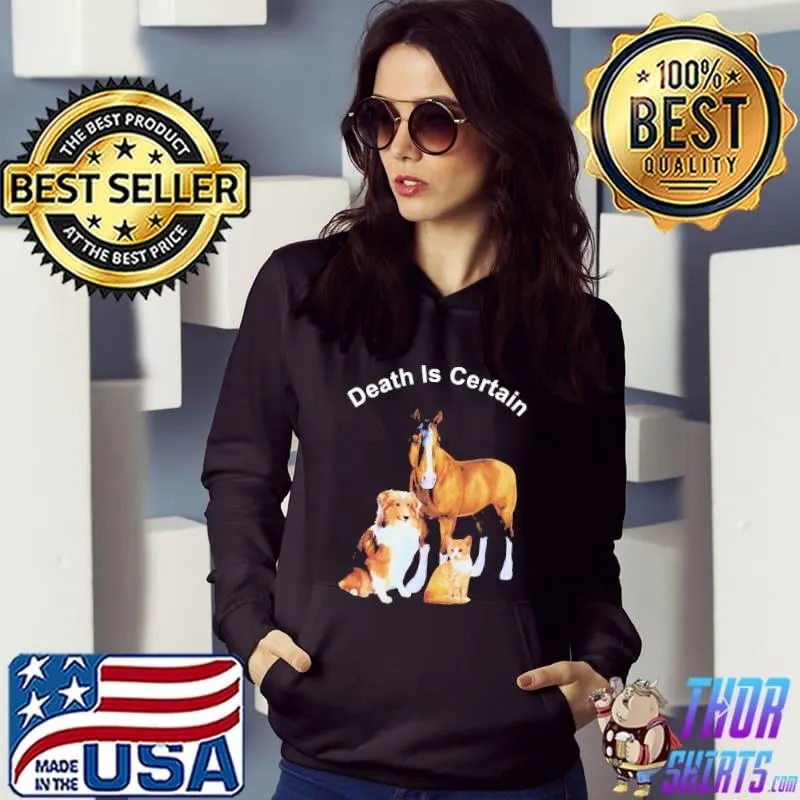 Dog cat horse death is certain s Hoodie