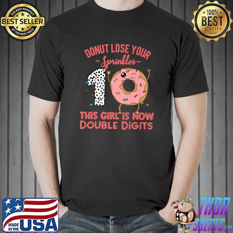 Donut Lose Your Spinkles This Girl Is Now Double Digits 10th Birthday Donut Pink T-Shirt