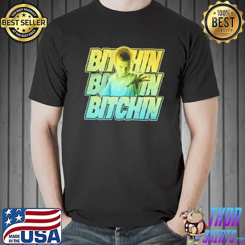 Eleven bitchin green gradient stack stranger things quotes classic shirt