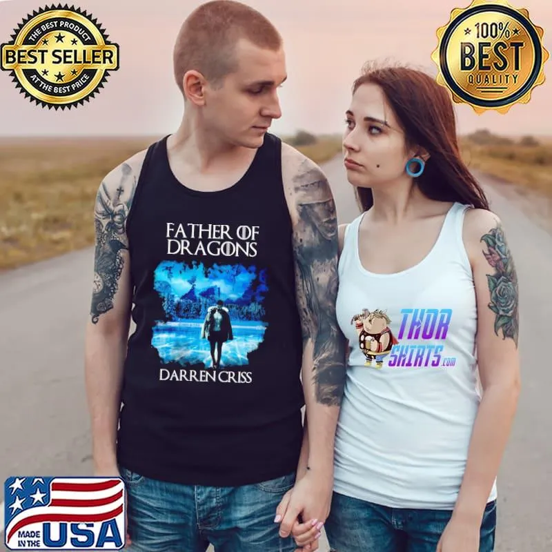 Father of dragons darren criss s Tank Top