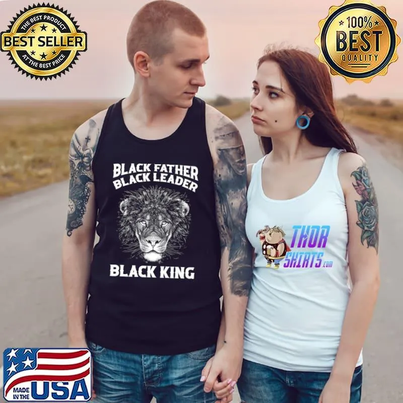 Father's Day Juneteenth Black Father Black Leader Black King T-Shirt Tank Top