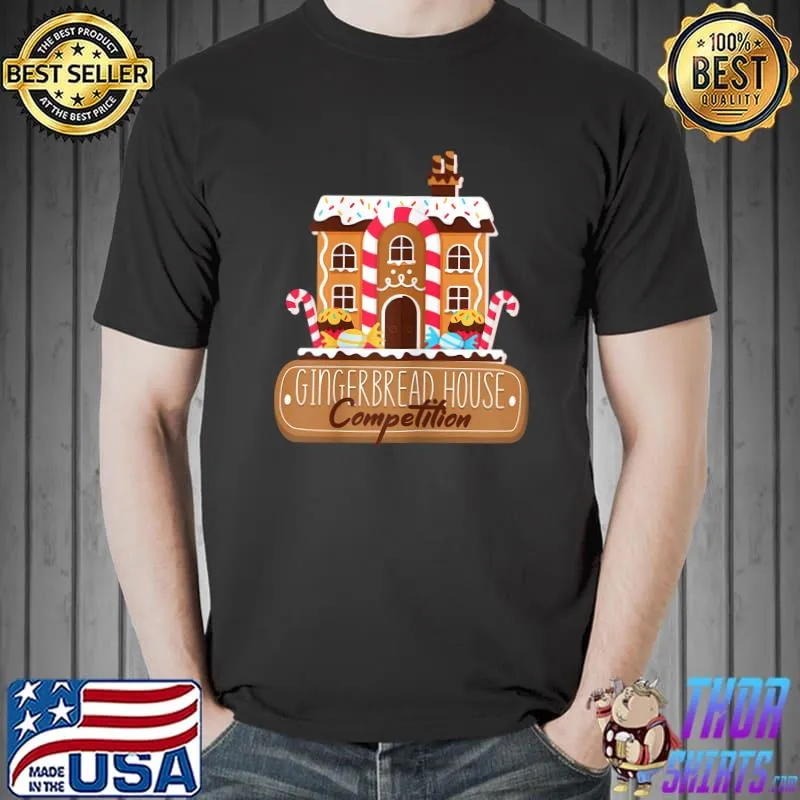 Gingerbread House Competition Christmas Day T-Shirt