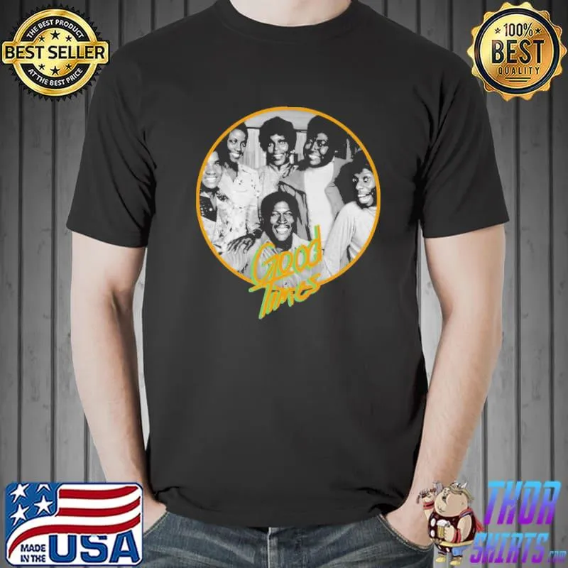 Good times vintage shirt