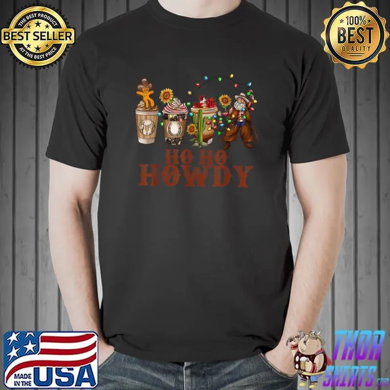 Ho Ho Howdy Cowboy Santa Coffee Western Xmas Holiday Sunflower T-Shirt