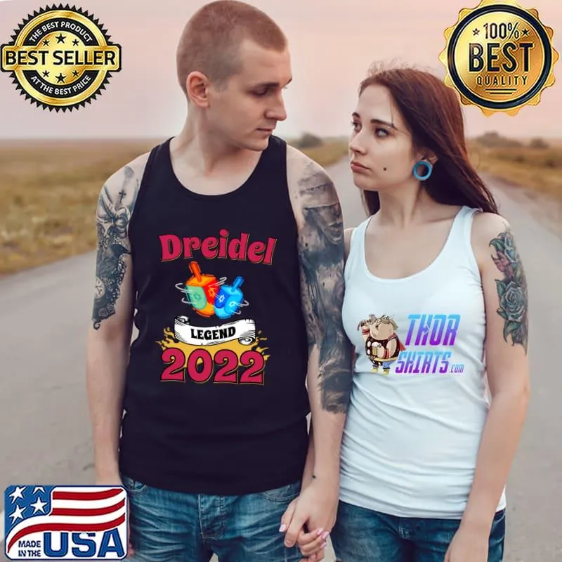 I Am The Dreidel Legend 2022 Spinning My Dreidel Like No Other T-Shirt Tank Top