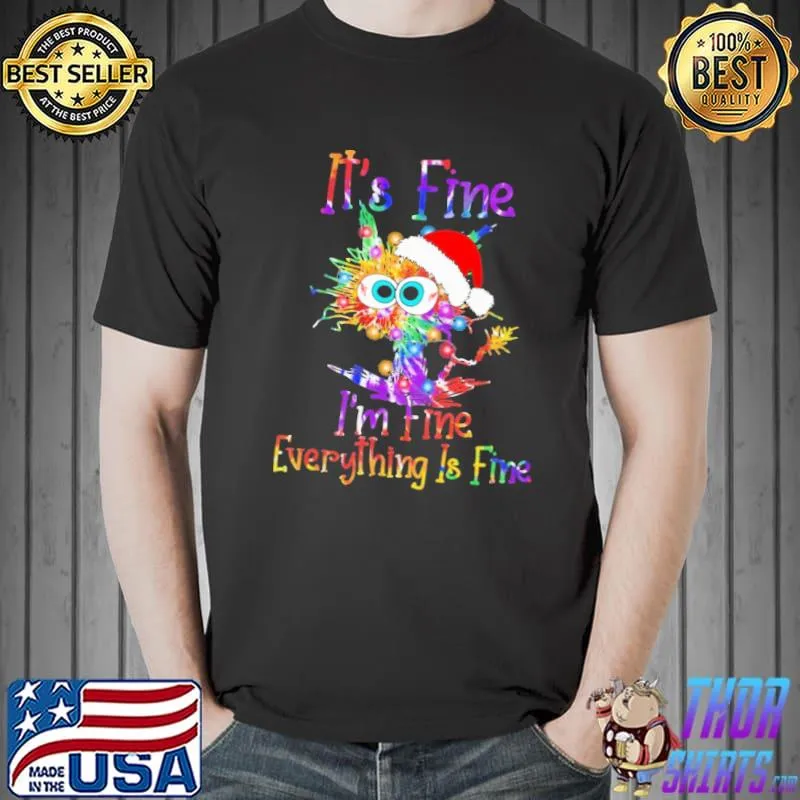 It's Fine I'm Fine Everything IS Fine Light Cat Christmas Shirt