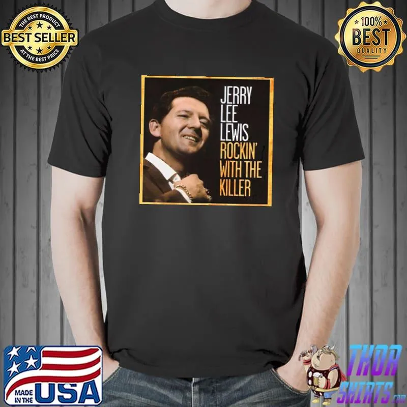 Jerry lee lewis rockin with the killer shirt