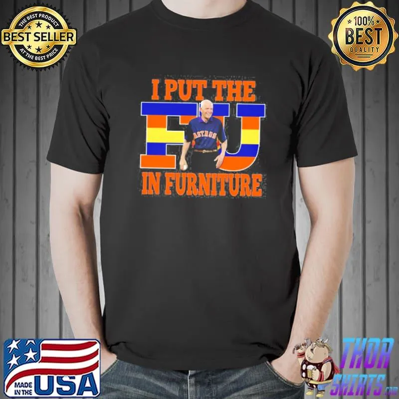 Mattress mack I put the fu in furniture classic shirt
