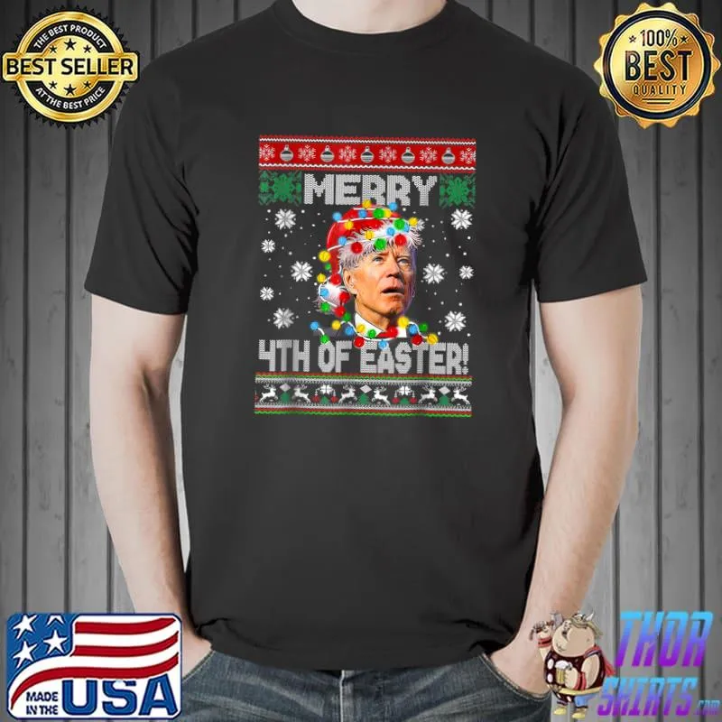 Merry 4th Of Easter Joe Biden Christmas Lights Ugly Sweater T-Shirt