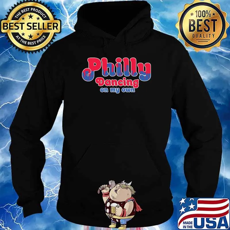 Philly Dancing On My Own Shirt Hoodie
