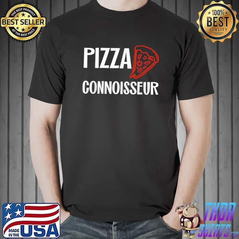 Pizza Connoisseur Pizza Lover T-Shirt