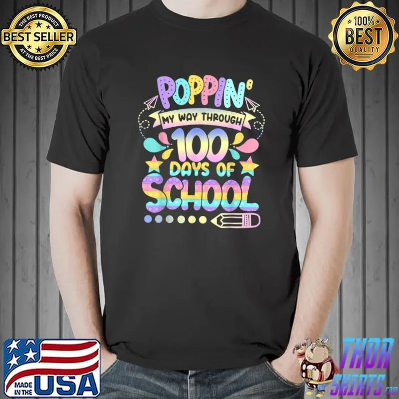 Poppin' My Way Through 100 Days Of School Happy 100th Day Tie Dye Pencil T-Shirt