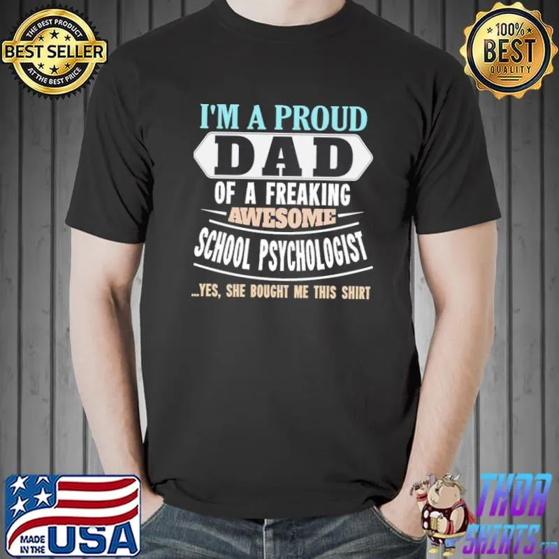 Proud dad of awesome school psychologist daughter father's day shirt