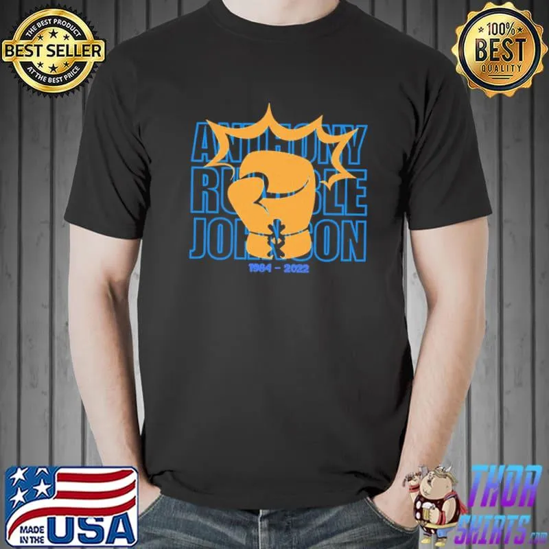 R.i.p anthony rumble johnson 19842022 classic shirt