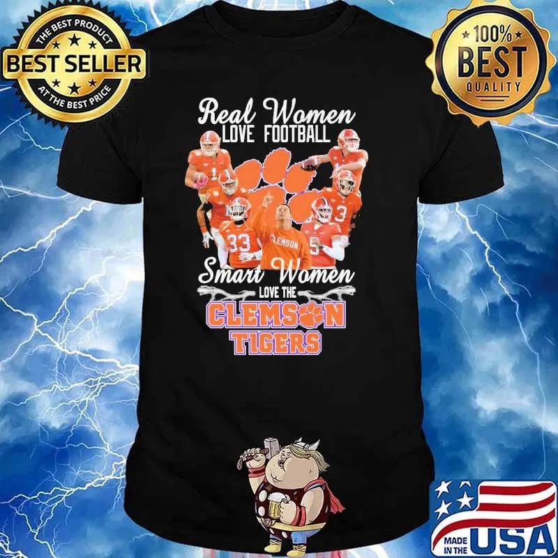 Real Women Love Football Smart Women Love The Clemson Tigers Shirt