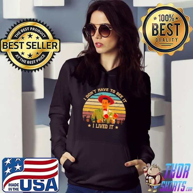 Retro pee wee's big adventure films I don't have to see it classic s Hoodie