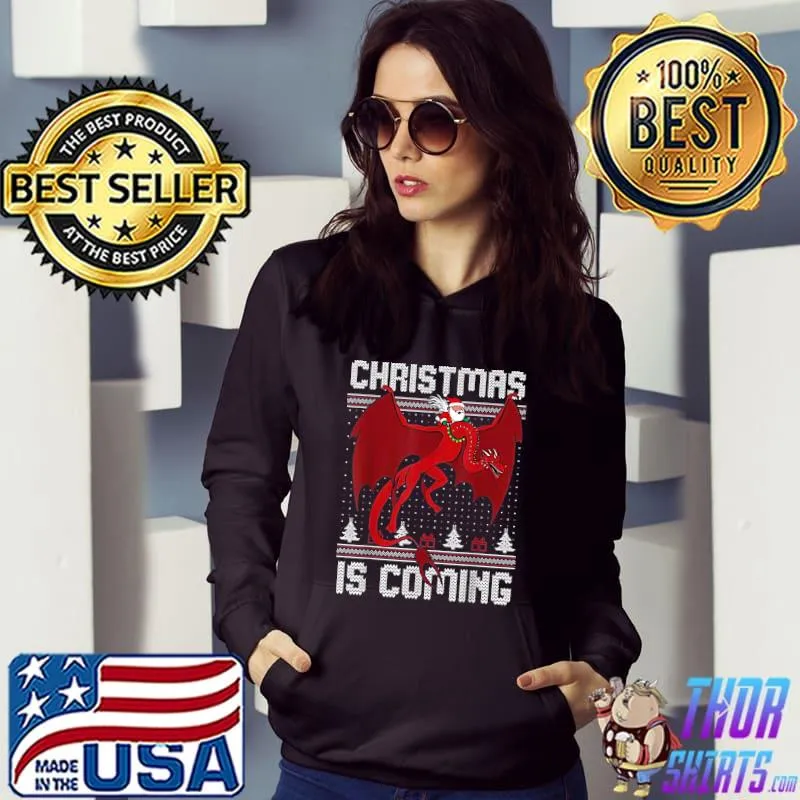 Santa Riding A Dragon Christmas Is Coming Ugly T-Shirt Hoodie