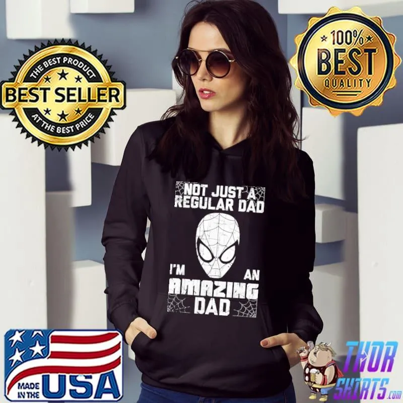 Spider dad quotes not just a regular dad I'm an amazing dad vintage classic s Hoodie