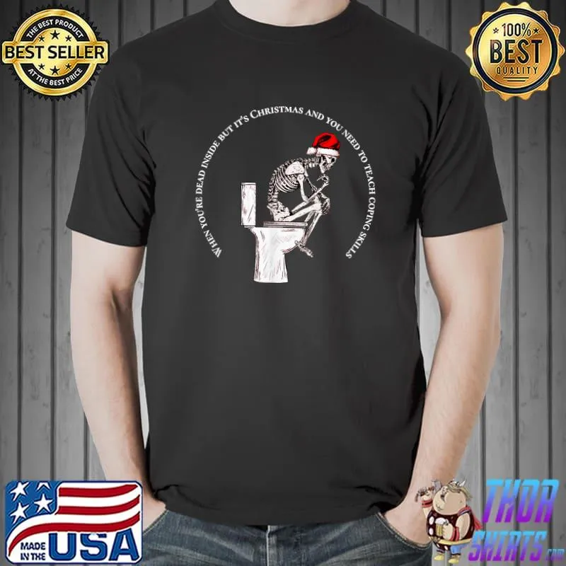 Spooky Skeleton Santa Hat Toilet When Dead Inside Christmas School Social Worker T-Shirt