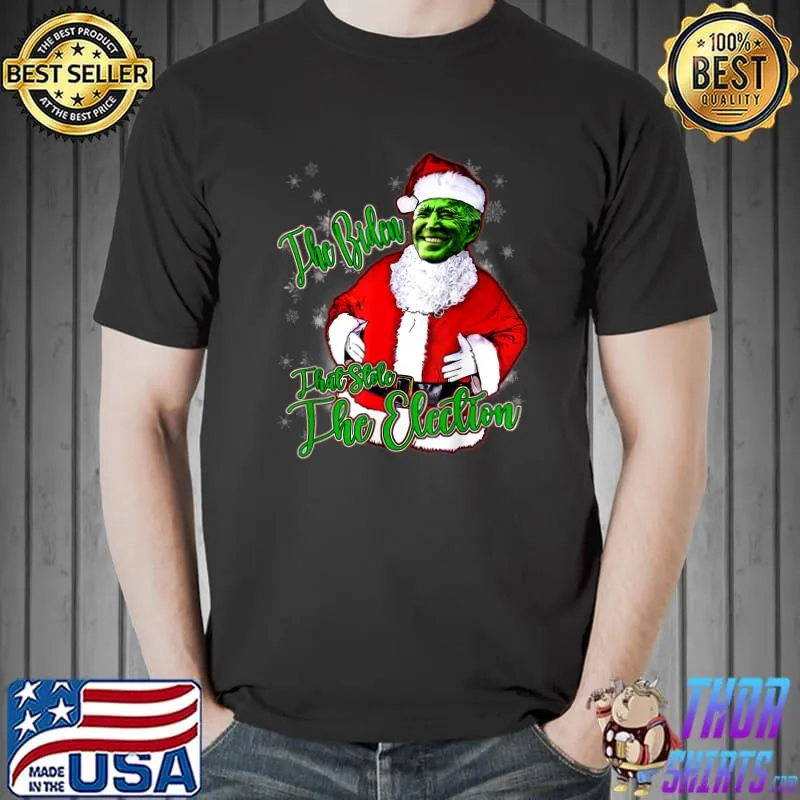 The Biden That Stole The Election Anti Biden Liberals Christmas T-Shirt