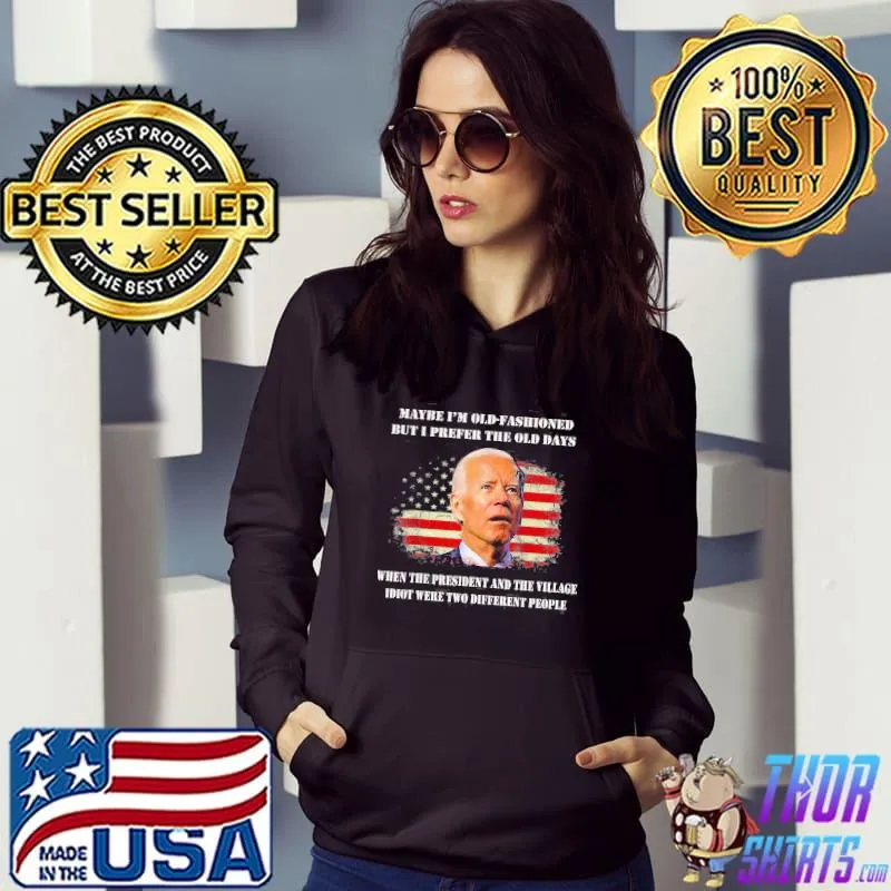 The president and the village idiot were two different Biden classic s Hoodie